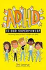 ADHD is our Superpower